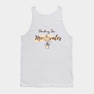 Drinking tea Motivates Me in Tea time Tank Top